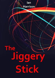 The Jiggery Stick 