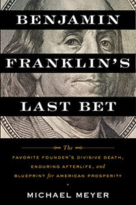 Benjamin Franklin's Last Bet 