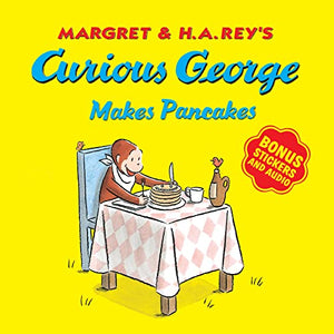 Curious George Makes Pancakes (with Bonus Stickers and Audio) 