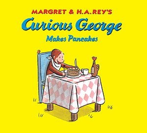 Curious George Makes Pancakes 