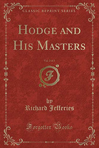 Hodge and His Masters, Vol. 2 of 2 (Classic Reprint) 