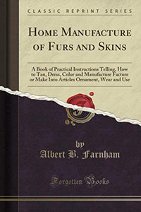 Home Manufacture of Furs and Skins 