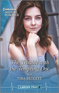 The Trouble with the Tempting Doc 