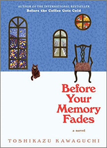 Before Your Memory Fades: 3 (Before the Coffee Gets Cold) 