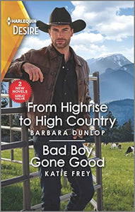 From Highrise to High Country & Bad Boy Gone Good 