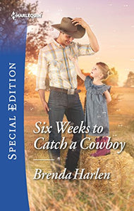 Six Weeks to Catch a Cowboy 