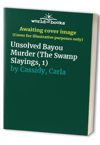 Unsolved Bayou Murder 