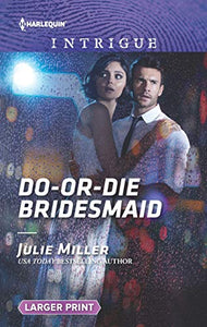 Do-Or-Die Bridesmaid 