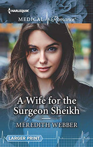 A Wife for the Surgeon Sheikh 