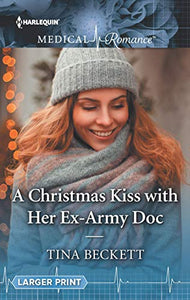 A Christmas Kiss with Her Ex-Army Doc 