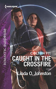 Colton 911: Caught in the Crossfire 