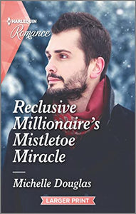 Reclusive Millionaire's Mistletoe Miracle 