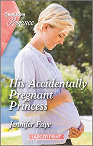 His Accidentally Pregnant Princess 