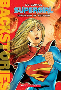 Supergirl: Daughter of Krypton Bio 