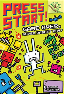 Game Over, Super Rabbit Boy!: A Branches Book (Press Start! #1) 