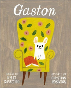 Gaston (2016) Kelly DiPucchio & Christian Robinson 