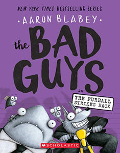 The Bad Guys in the Furball Strikes Back (the Bad Guys #3) 