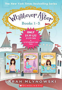 Whatever After Books 1-3 