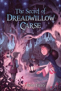 The Secret of Dreadwillow Carse 