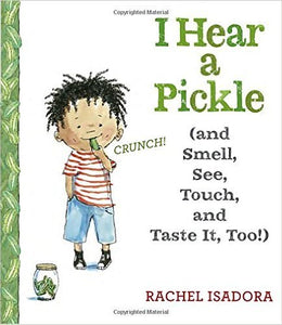 I Hear a Pickle (and Smell, See, Touch, and Taste It, Too!) 