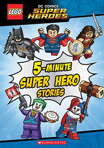 Lego Dc Super Heroes: 5-Minute Super Hero Stories 