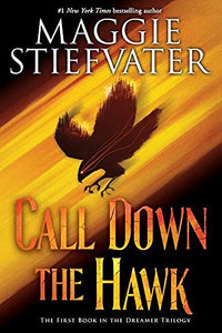 Call Down the Hawk (the Dreamer Trilogy, Book 1) 