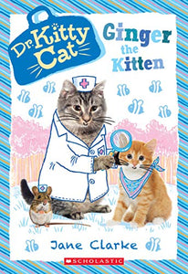 Ginger the Kitten (Dr. Kittycat #9) 