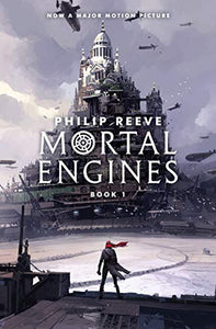 Mortal Engines (Mortal Engines, Book 1) 