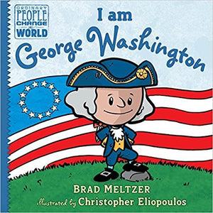 Ordinary People Change the World: I am George Washington 