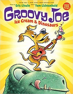 Groovy Joe: Ice Cream and Dinosaurs (Groovy Joe #1) 