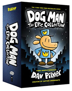 Dog Man 1-3: The Epic Collection 