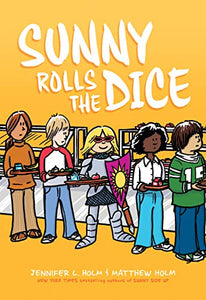 Sunny Rolls the Dice: A Graphic Novel (Sunny #3) 