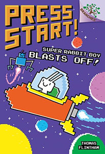 Super Rabbit Boy Blasts Off!: A Branches Book (Press Start! #5) 