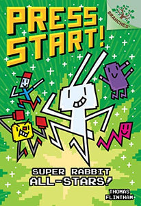 Super Rabbit All-Stars!: A Branches Book (Press Start! #8) 