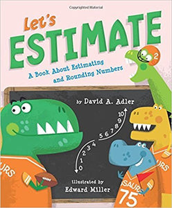 Let's Estimate: A Book About Estimating and Rounding Numbers 