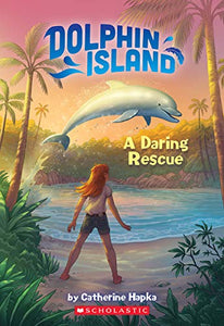 A Daring Rescue (Dolphin Island #1) 