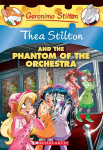 Thea Stilton and the Phantom of the Orchestra (Thea Stilton #29) 