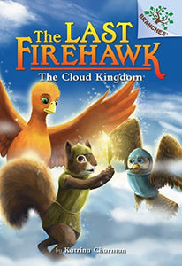 The Cloud Kingdom: A Branches Book (the Last Firehawk #7) 