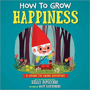 How to Grow Happiness 