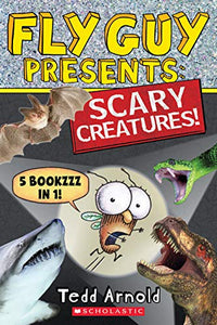 Fly Guy Presents: Scary Creatures! 