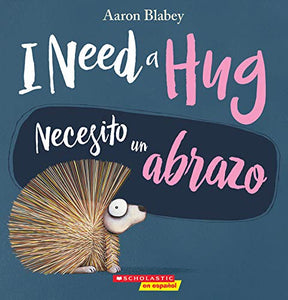 I Need a Hug / Necesito Un Abrazo (Bilingual) 