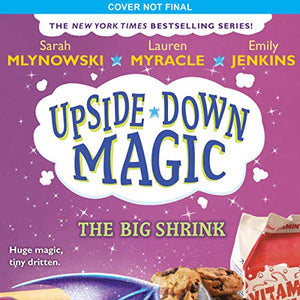 The Big Shrink (Upside-Down Magic #6) 