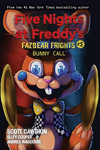 Bunny Call (Five Nights at Freddy's: Fazbear Frights #5) 