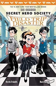 Field Trip Disaster (DC Comics: Secret Hero Society) 