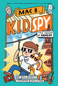 The Sound of Danger (Mac B., Kid Spy #5) 