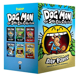 Dog Man 1-6: The Supa Epic Collection: From the Creator of Captain Underpants 