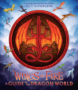 Wings of Fire: A Guide to the Dragon World 