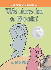 Elephant & Piggie: We Are in a Book! 