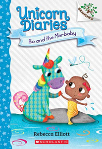 Bo and the Merbaby: A Branches Book (Unicorn Diaries #5) 