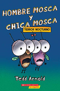 Hombre Mosca Y Chica Mosca: Terror Nocturno (Fly Guy and Fly Girl: Night Fright) 